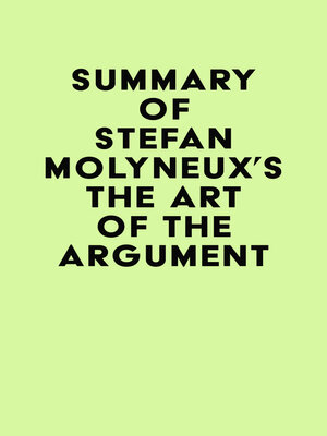cover image of Summary of Stefan Molyneux's the Art of the Argument